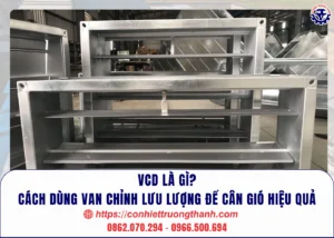 vcd là gì cách dùng van chỉnh lưu lượng để cân gió hiệu quả