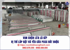 van chặn lửa là gì vị trí lắp đặt và yêu cầu pccc bắt buộc