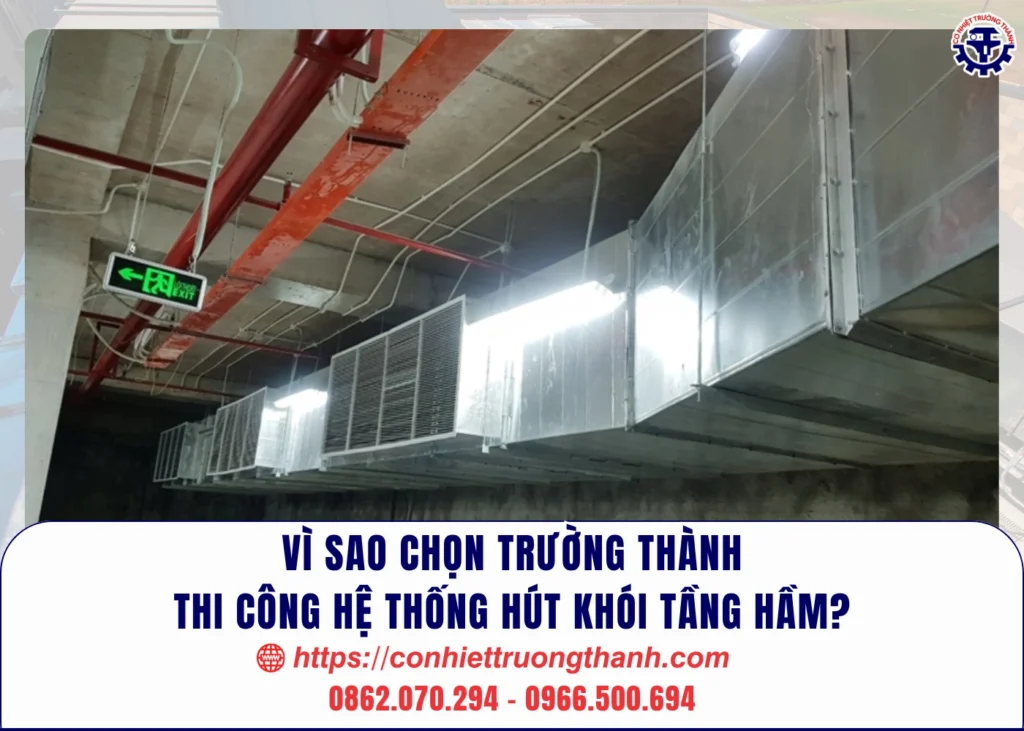 vì sao chọn trường thành thi công hệ thống hút khói tầng hầm