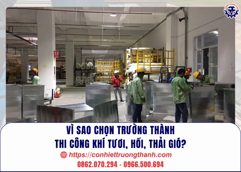 vì sao chọn trường thành thi công khí tươi, hồi, thải gió