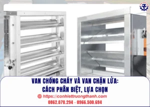 van chống cháy và van chặn lửa cách phân biệt, lựa chọn