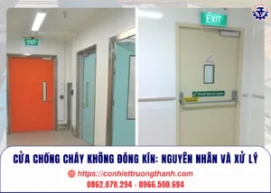 cửa chống cháy không đóng kín nguyên nhân và xử lý