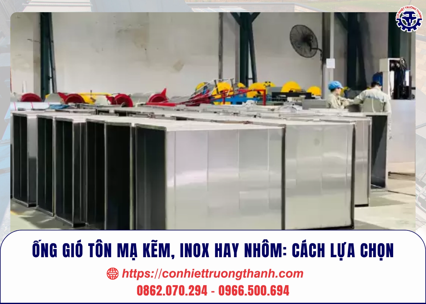 Ống gió tôn mạ kẽm, inox hay nhôm cách lựa chọn
