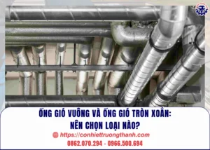 Ống gió vuông và ống gió tròn xoắn nên chọn loại nào