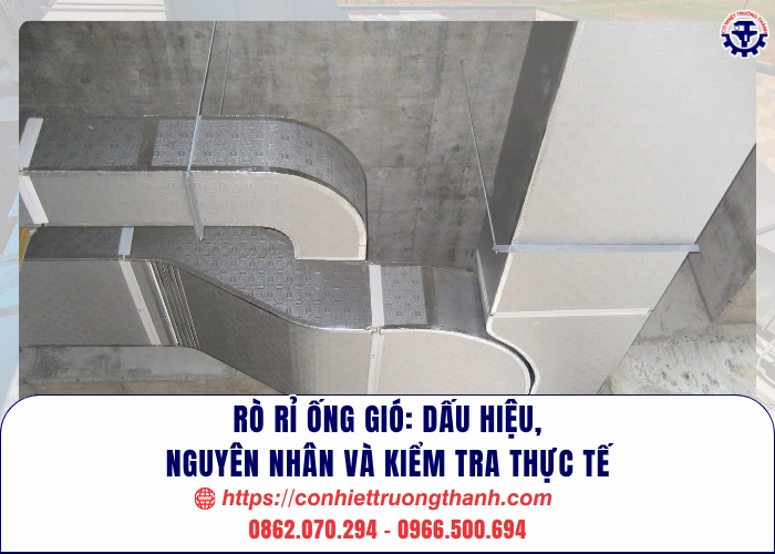 rò rỉ ống gió dấu hiệu, nguyên nhân và kiểm tra thực tế