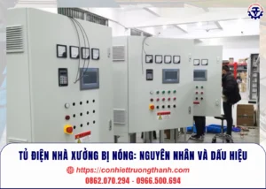 Tủ điện nhà xưởng bị nóng: Nguyên nhân và dấu hiệu