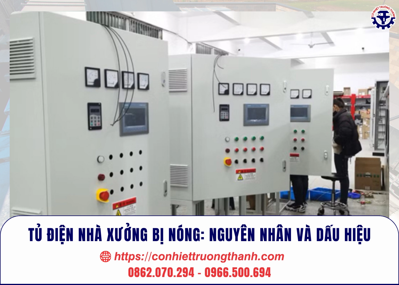 Tủ điện nhà xưởng bị nóng: Nguyên nhân và dấu hiệu