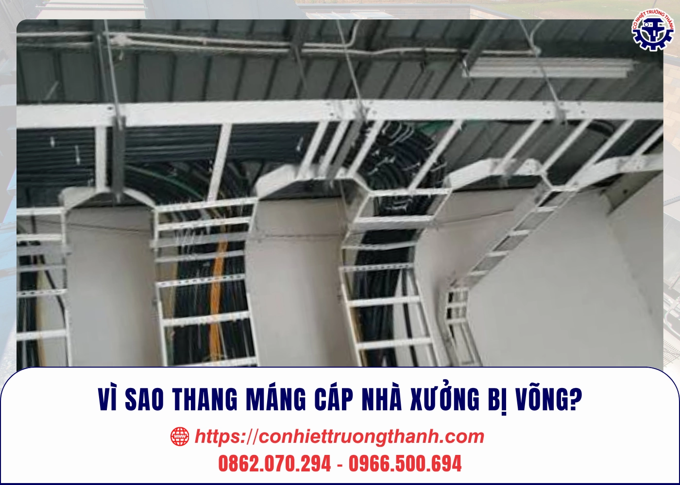 vì sao thang máng cáp nhà xưởng bị võng