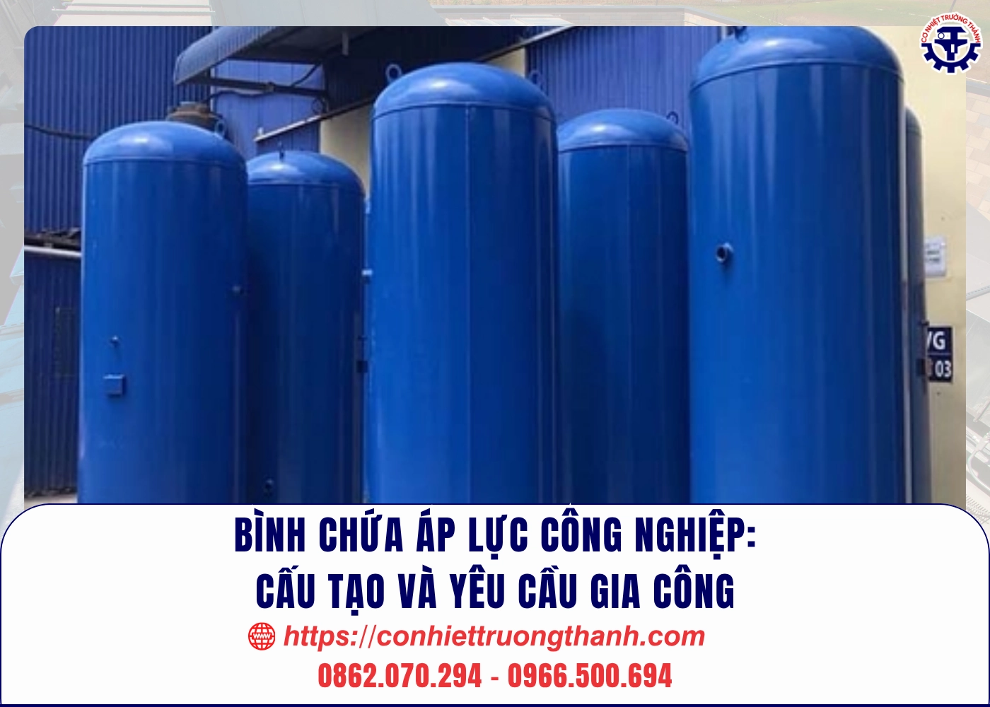 bình chứa áp lực công nghiệp cấu tạo và yêu cầu gia công