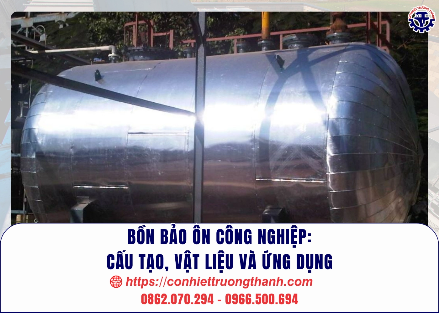 bồn bảo ôn công nghiệp cấu tạo, vật liệu và ứng dụng