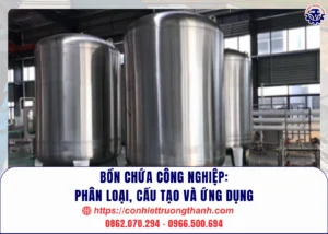 bồn chứa công nghiệp phân loại, cấu tạo và ứng dụng