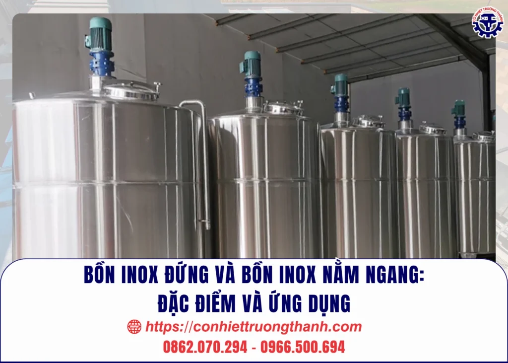 bồn inox đứng và bồn inox nằm ngang Đặc điểm và ứng dụng