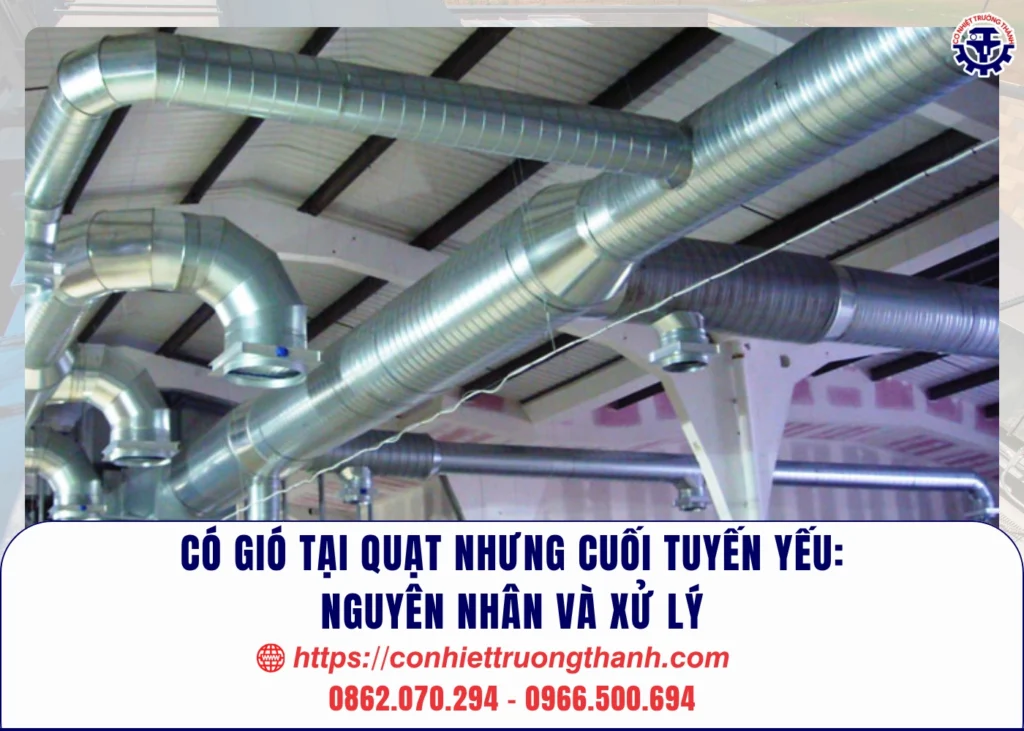 có gió tại quạt nhưng cuối tuyến yếu nguyên nhân và xử lý