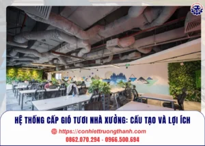 hệ thống cấp gió tươi nhà xưởng cấu tạo và lợi ích
