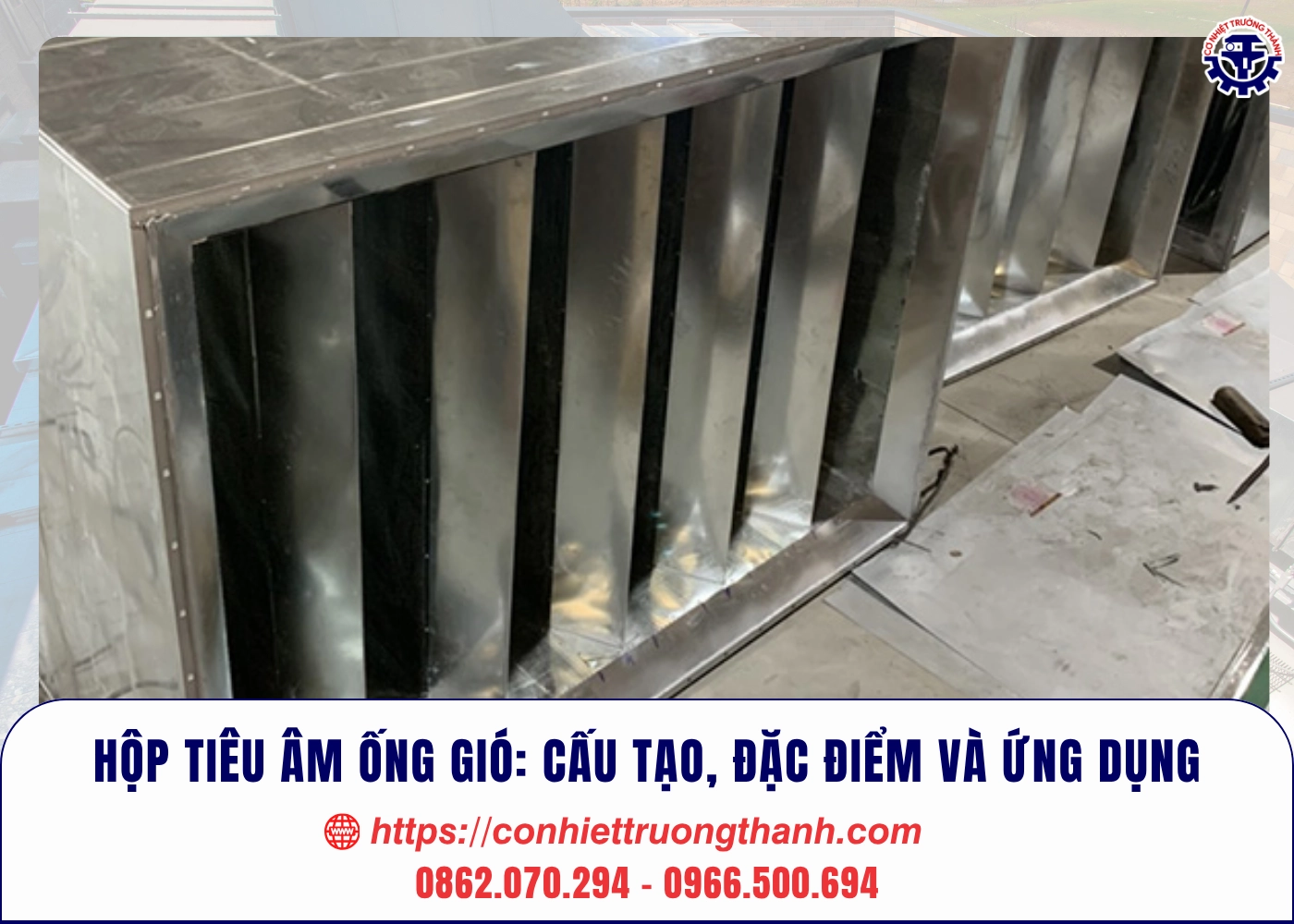 hộp tiêu âm ống gió cấu tạo, đặc điểm và ứng dụng