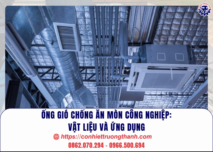 Ống gió chống ăn mòn công nghiệp vật liệu và ứng dụng
