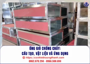 Ống gió chống cháy cấu tạo, vật liệu và ứng dụng