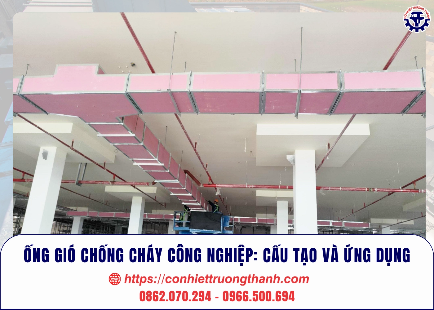 Ống gió chống cháy công nghiệp cấu tạo và ứng dụng