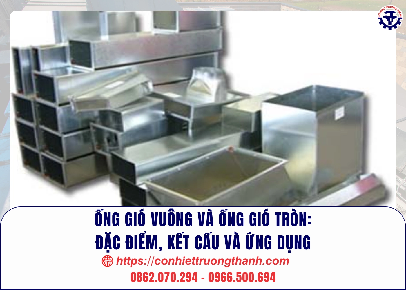 Ống gió vuông và ống gió tròn Đặc điểm, kết cấu và ứng dụng