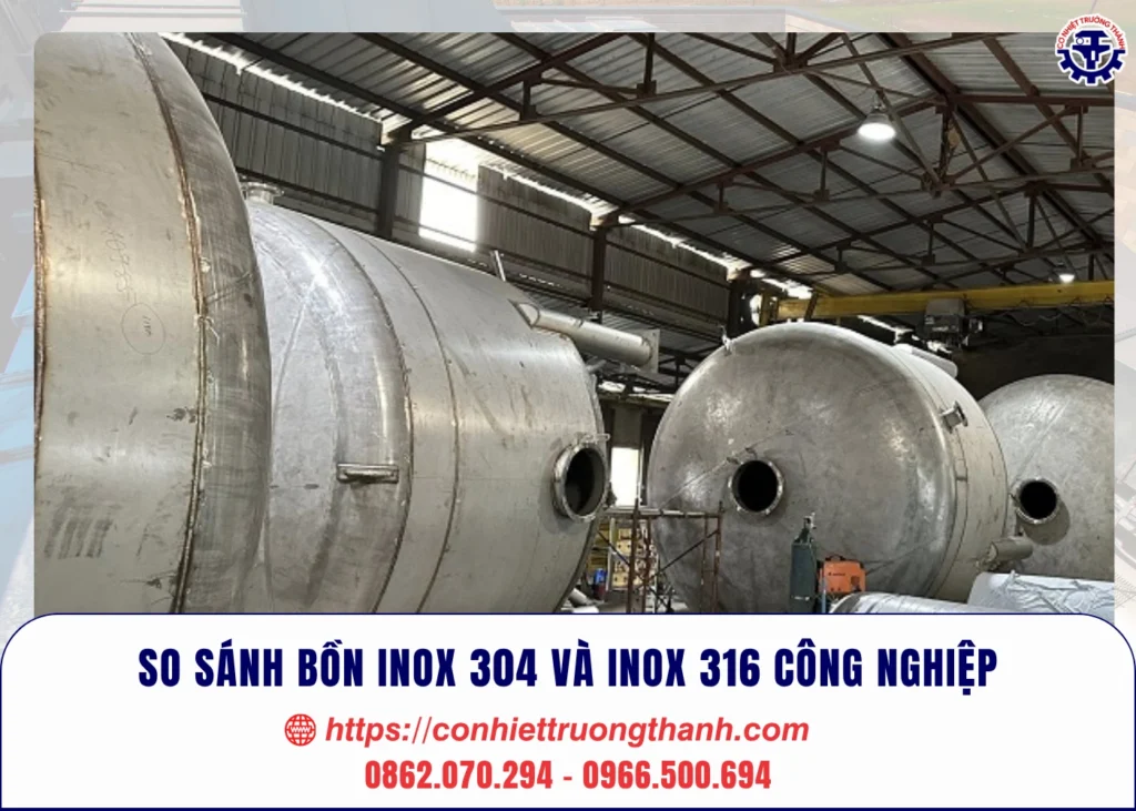 so sánh bồn inox 304 và inox 316 công nghiệp